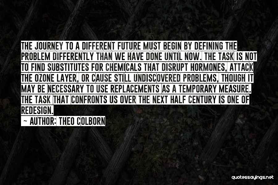 Temporary Problems Quotes By Theo Colborn