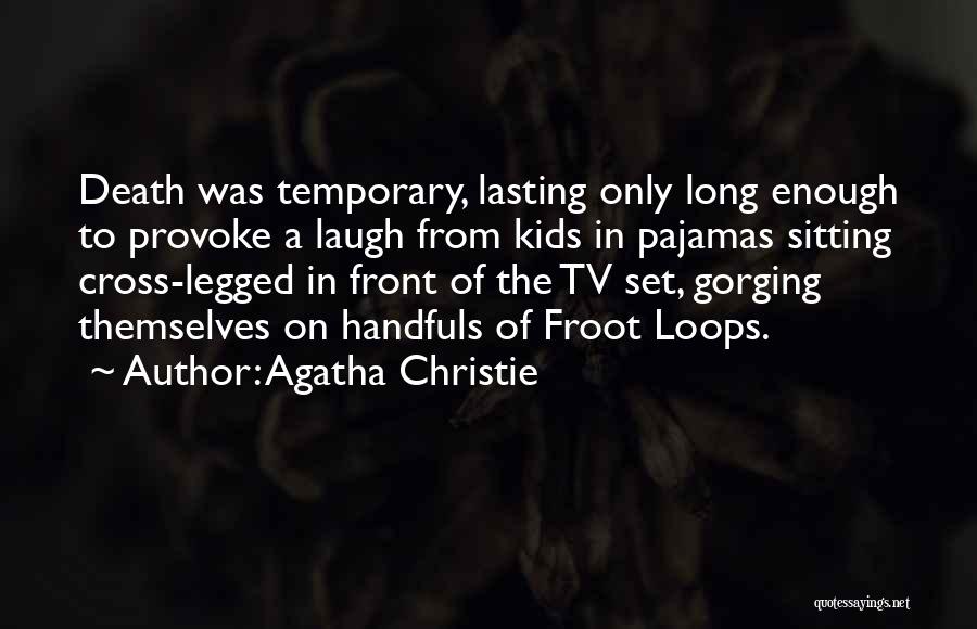 Temporary Quotes By Agatha Christie