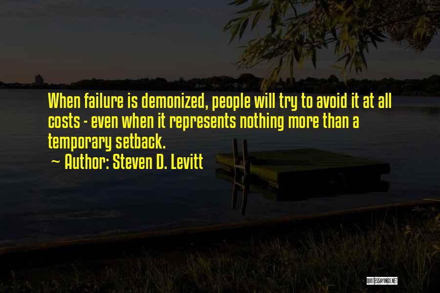 Temporary Setback Quotes By Steven D. Levitt