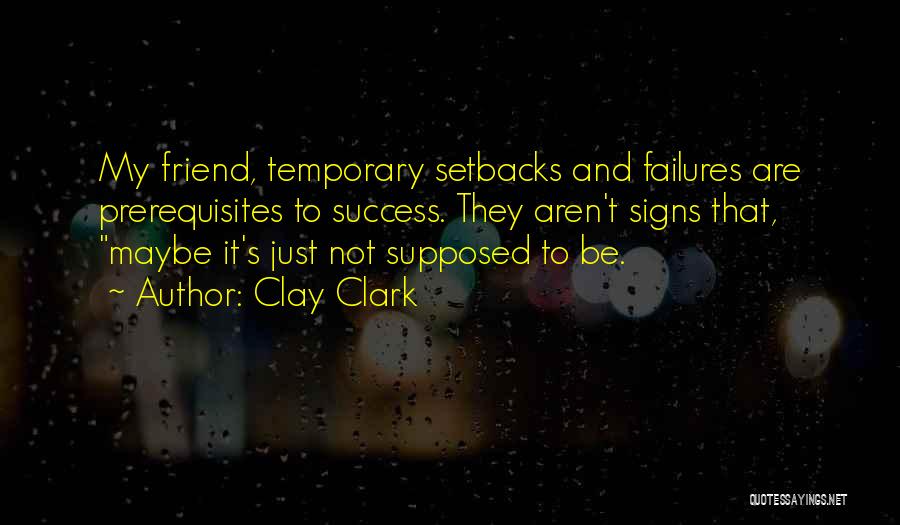 Temporary Setbacks Quotes By Clay Clark