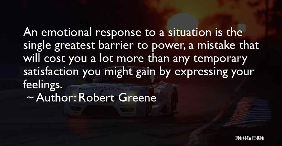 Temporary Situation Quotes By Robert Greene
