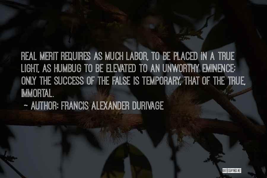 Temporary Success Quotes By Francis Alexander Durivage