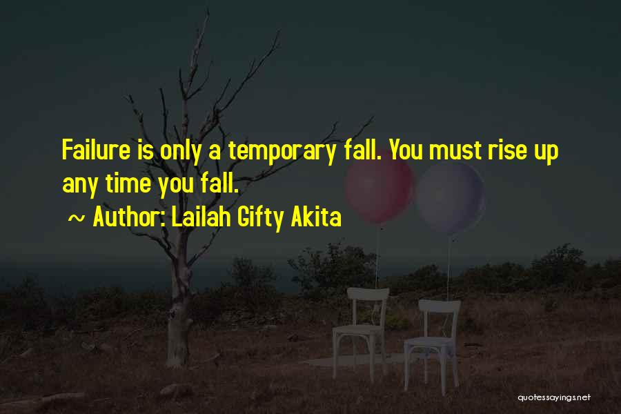 Temporary Success Quotes By Lailah Gifty Akita