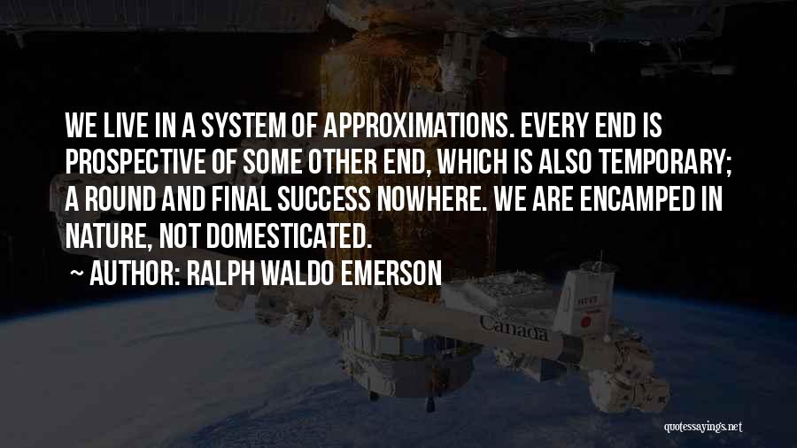 Temporary Success Quotes By Ralph Waldo Emerson