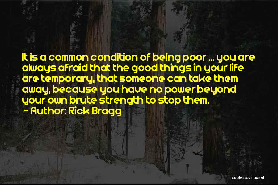 Temporary Success Quotes By Rick Bragg