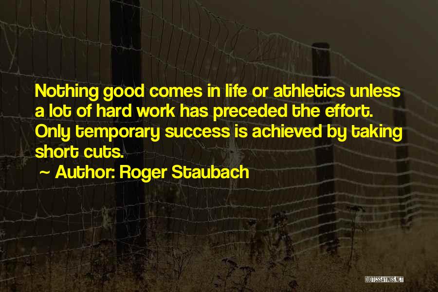 Temporary Success Quotes By Roger Staubach