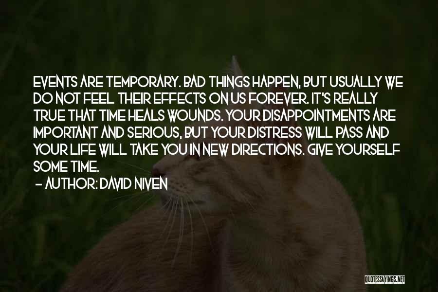 Temporary Things In Life Quotes By David Niven