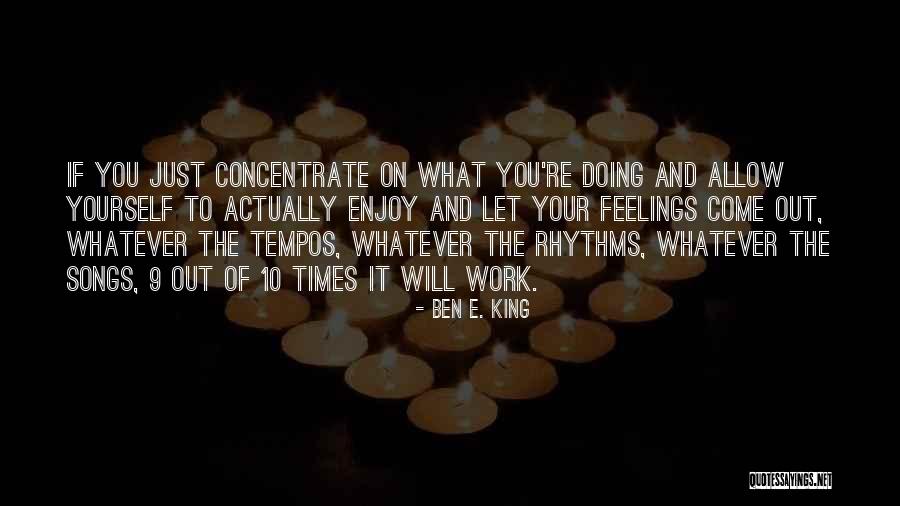 Tempos E Quotes By Ben E. King Tempos E Quotes By Ben E. King