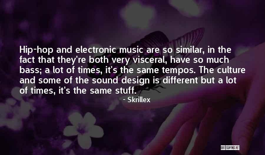 Tempos E Quotes By Skrillex Tempos E Quotes By Skrillex