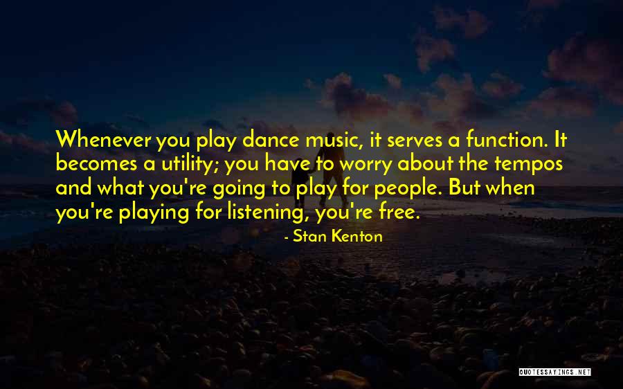 Tempos E Quotes By Stan Kenton Tempos E Quotes By Stan Kenton