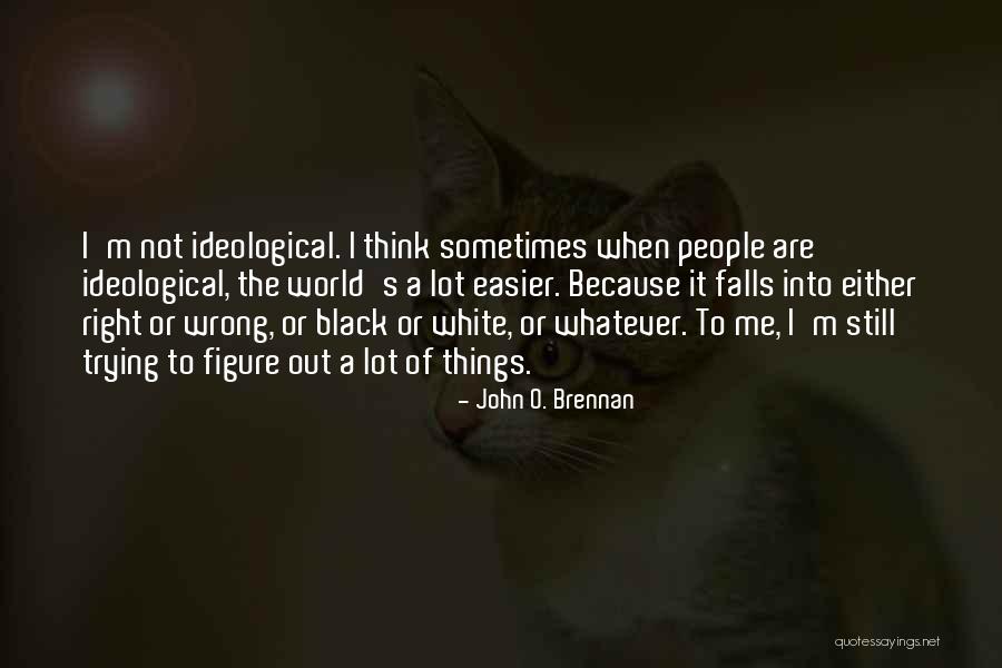 Temps And Company Quotes By John O. Brennan Temps And Company Quotes By John O. Brennan
