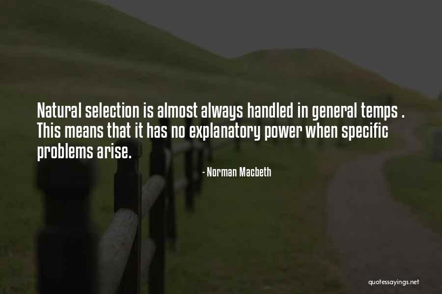 Temps Quotes By Norman Macbeth Temps Quotes By Norman Macbeth