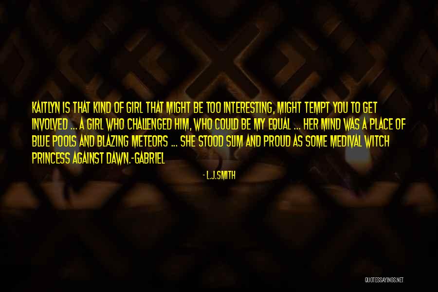 Tempt Girl Quotes By L.J.Smith