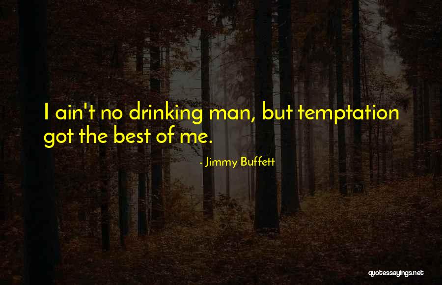 Temptation Alcohol Quotes By Jimmy Buffett Temptation Alcohol Quotes By Jimmy Buffett