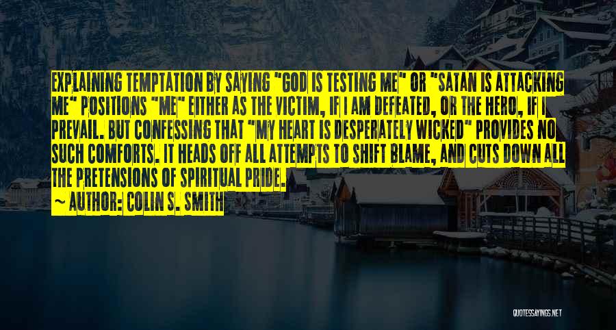 Temptation Bible Quotes By Colin S. Smith