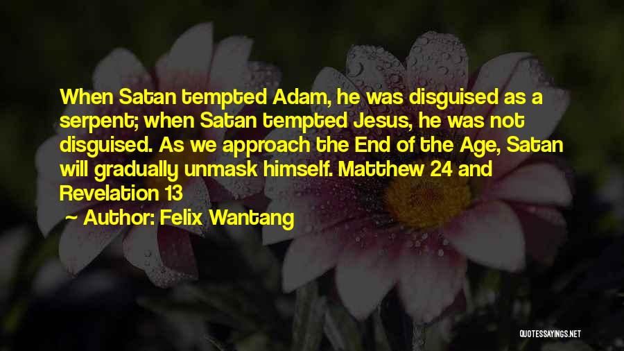 Temptation Bible Quotes By Felix Wantang