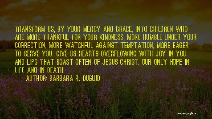 Temptation Of Christ Quotes By Barbara R. Duguid