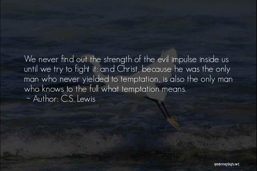 Temptation Of Christ Quotes By C.S. Lewis