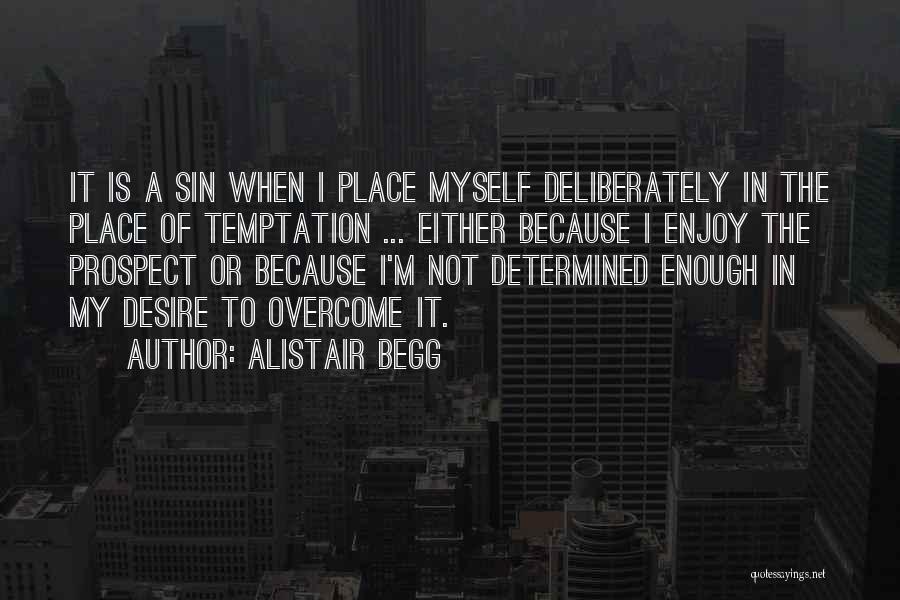 Temptation Quotes By Alistair Begg