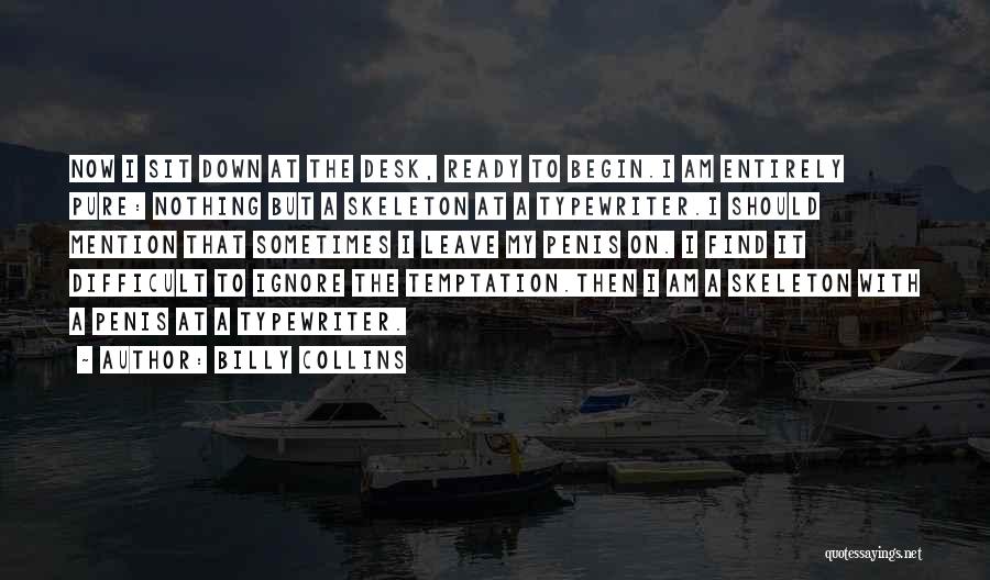 Temptation Quotes By Billy Collins