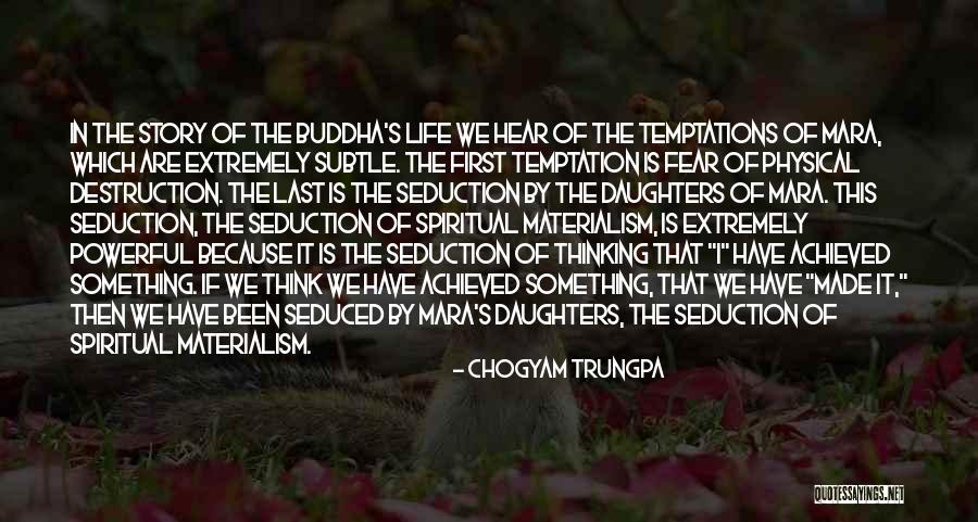 Temptation Quotes By Chogyam Trungpa