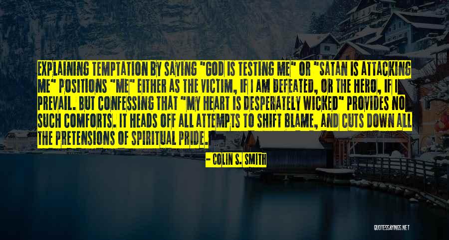 Temptation Quotes By Colin S. Smith Temptation Quotes By Colin S. Smith