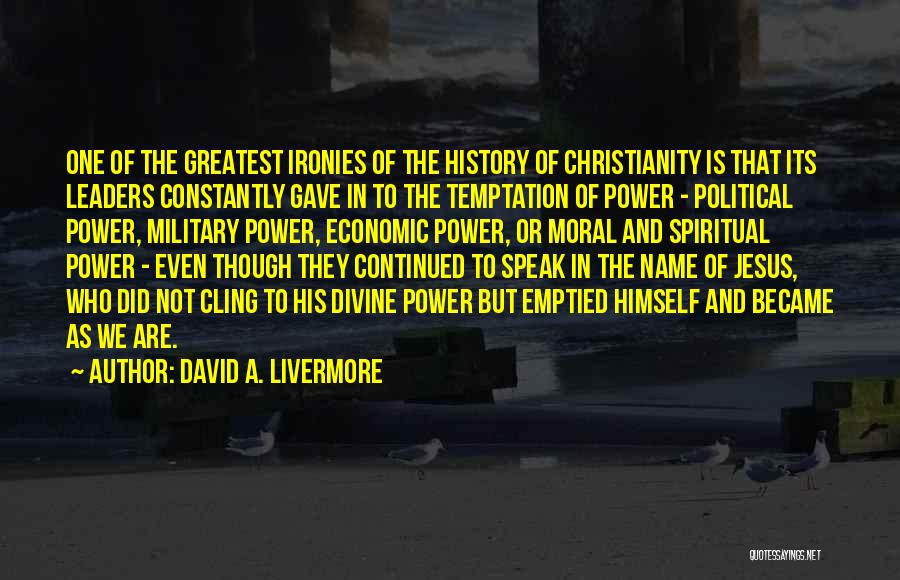 Temptation Quotes By David A. Livermore