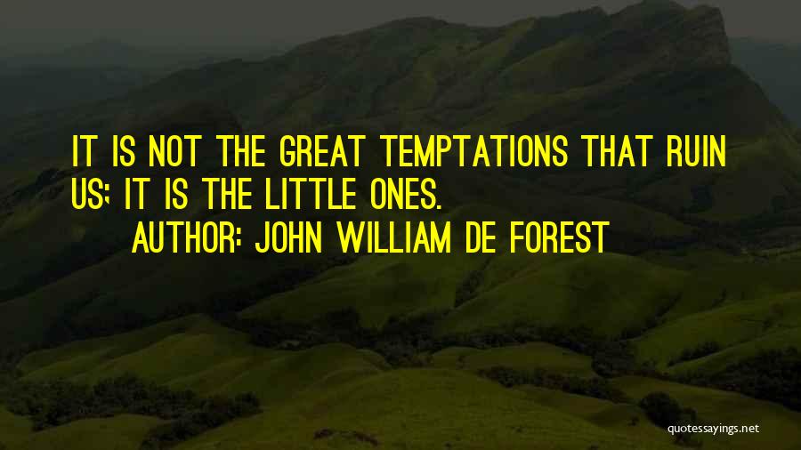 Temptation Quotes By John William De Forest