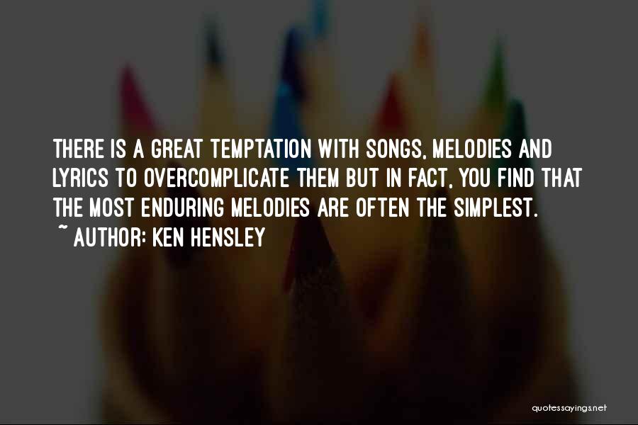 Temptation Quotes By Ken Hensley