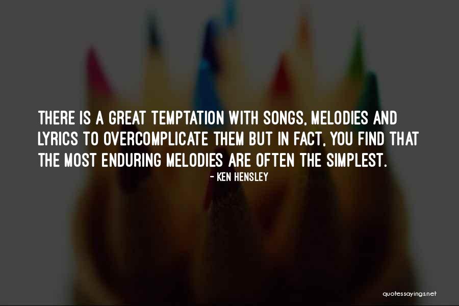 Temptation Quotes By Ken Hensley