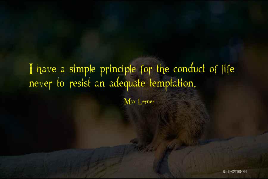 Temptation Quotes By Max Lerner