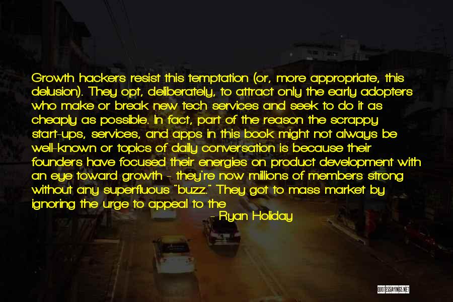 Temptation Quotes By Ryan Holiday