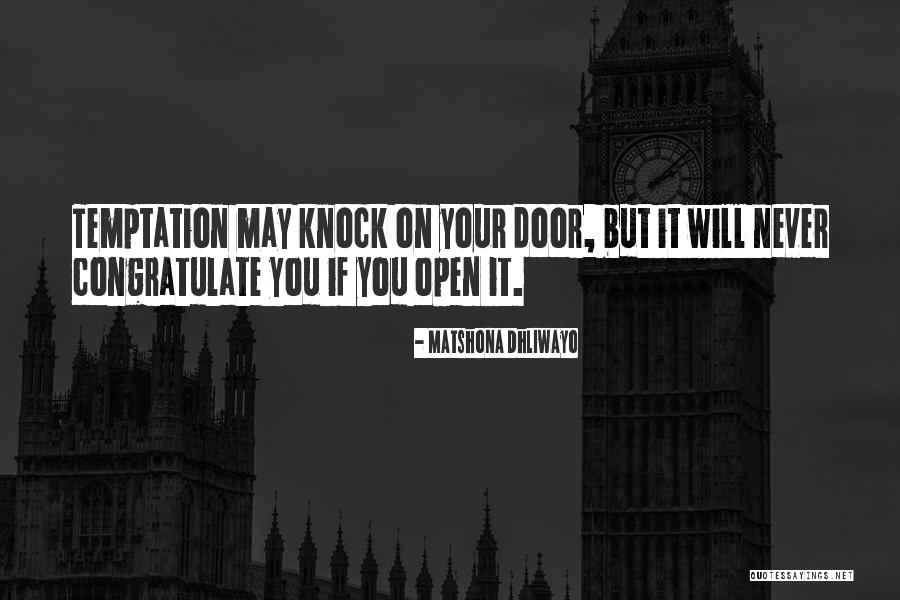 Temptation Quotes Quotes By Matshona Dhliwayo Temptation Quotes Quotes By Matshona Dhliwayo