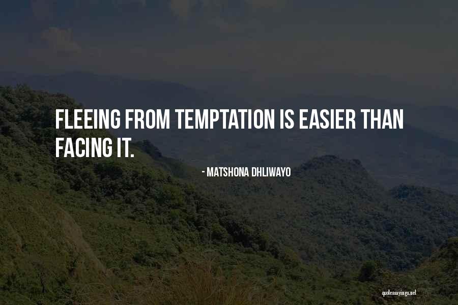 Temptation Quotes Quotes By Matshona Dhliwayo Temptation Quotes Quotes By Matshona Dhliwayo