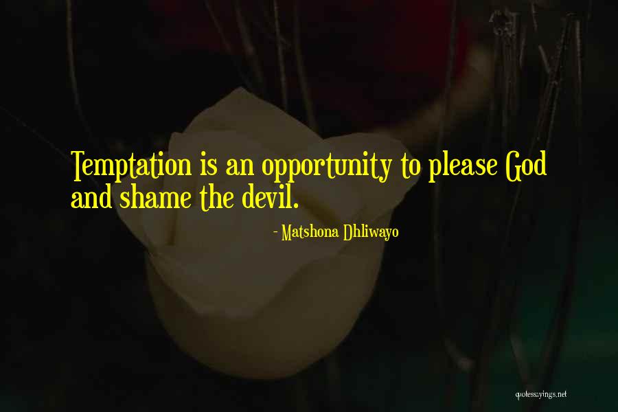 Temptation Quotes Quotes By Matshona Dhliwayo Temptation Quotes Quotes By Matshona Dhliwayo