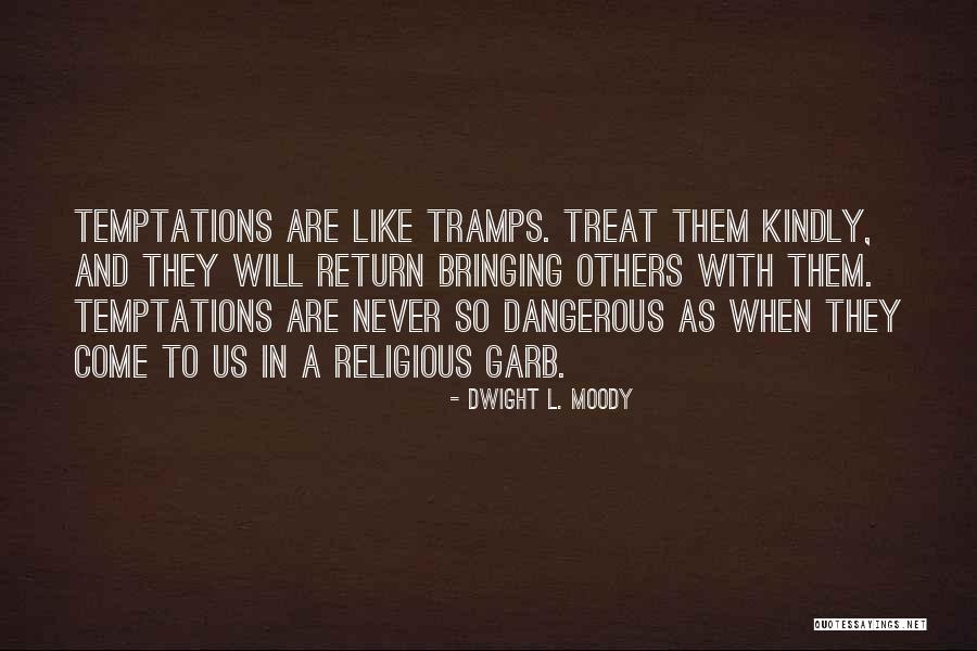 Temptation Religious Quotes By Dwight L. Moody Temptation Religious Quotes By Dwight L. Moody