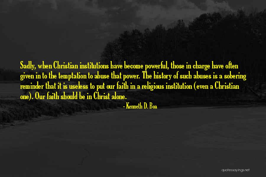 Temptation Religious Quotes By Kenneth D. Boa Temptation Religious Quotes By Kenneth D. Boa