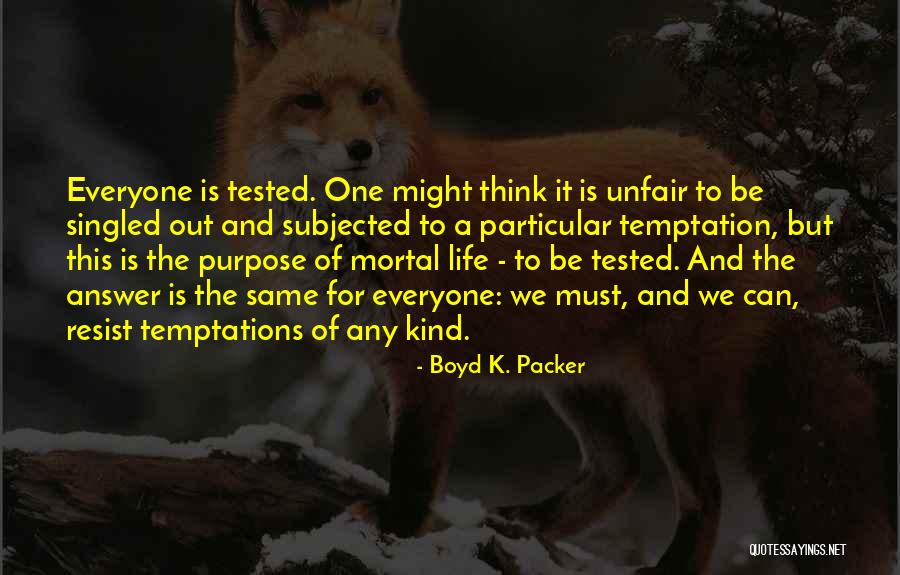 Temptation Resist Quotes By Boyd K. Packer Temptation Resist Quotes By Boyd K. Packer