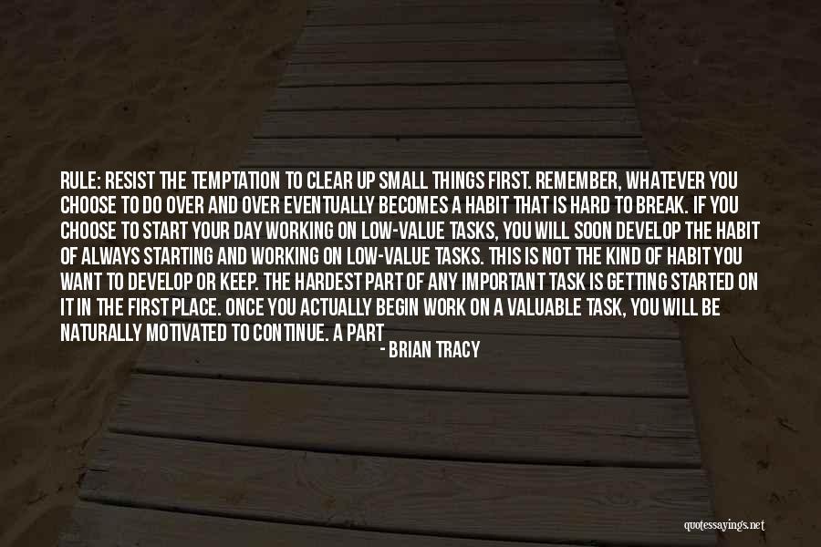 Temptation Resist Quotes By Brian Tracy Temptation Resist Quotes By Brian Tracy