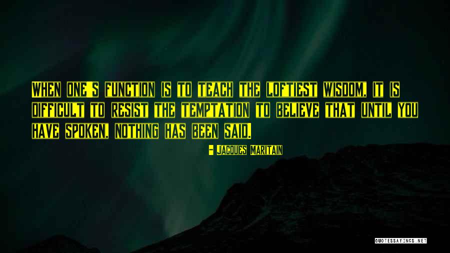 Temptation Resist Quotes By Jacques Maritain Temptation Resist Quotes By Jacques Maritain