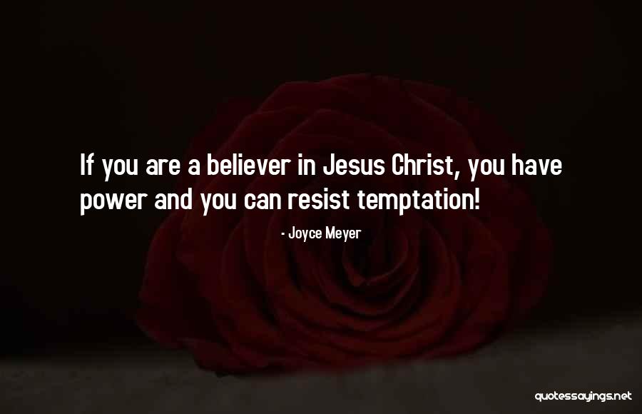Temptation Resist Quotes By Joyce Meyer