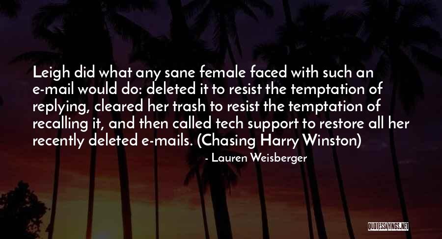 Temptation Resist Quotes By Lauren Weisberger Temptation Resist Quotes By Lauren Weisberger