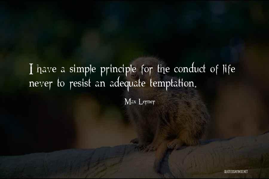 Temptation Resist Quotes By Max Lerner Temptation Resist Quotes By Max Lerner