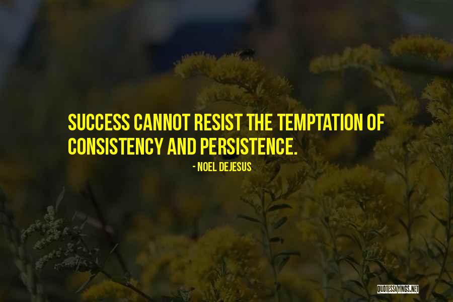Temptation Resist Quotes By Noel DeJesus
