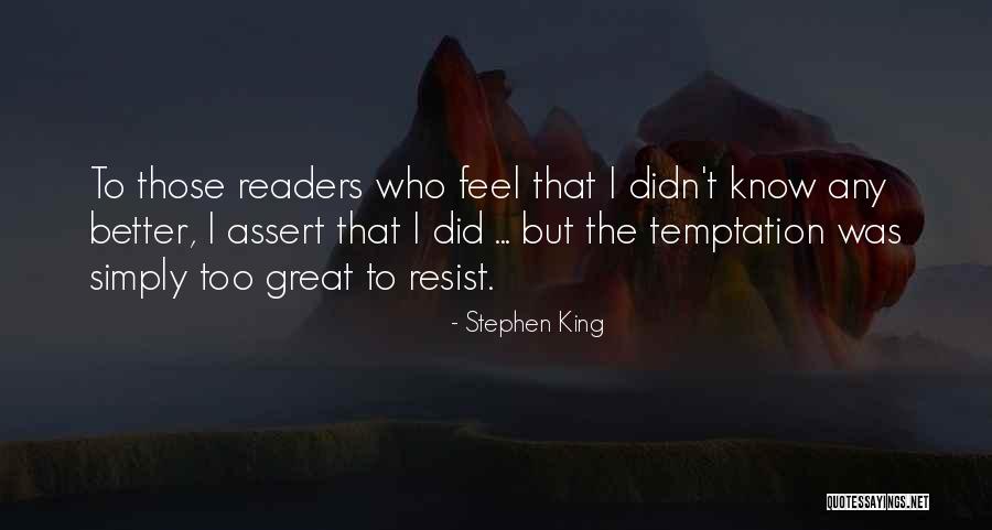 Temptation Resist Quotes By Stephen King Temptation Resist Quotes By Stephen King