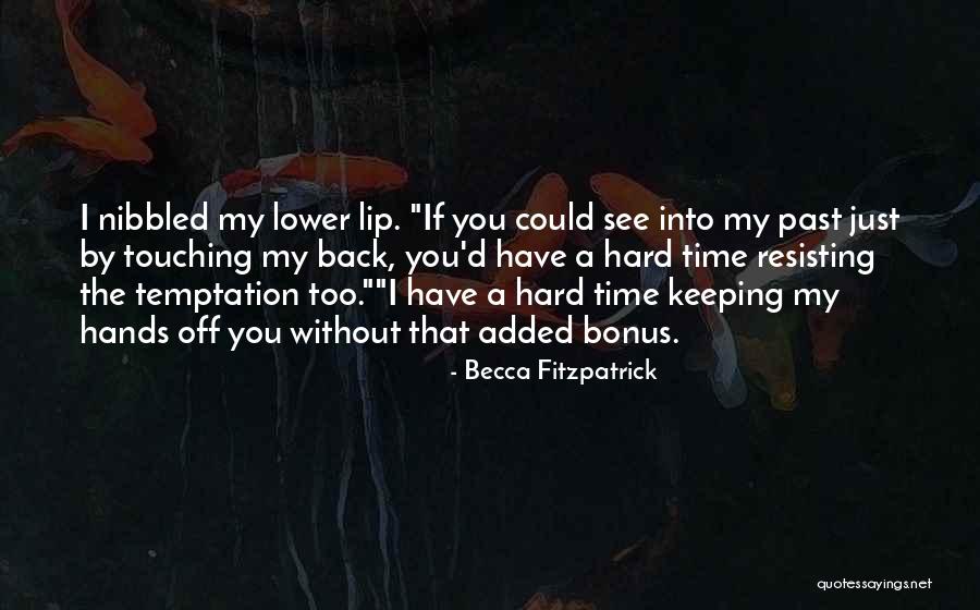 Temptation Too Quotes By Becca Fitzpatrick Temptation Too Quotes By Becca Fitzpatrick