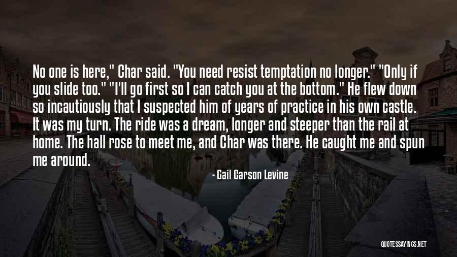Temptation Too Quotes By Gail Carson Levine Temptation Too Quotes By Gail Carson Levine