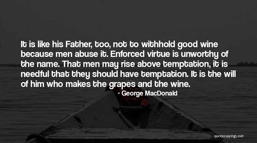 Temptation Too Quotes By George MacDonald Temptation Too Quotes By George MacDonald