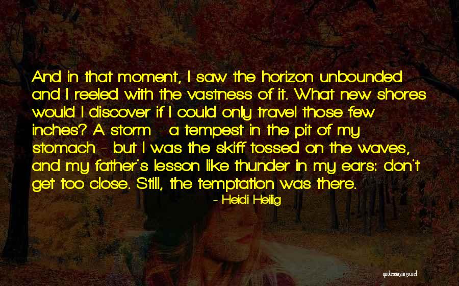 Temptation Too Quotes By Heidi Heilig Temptation Too Quotes By Heidi Heilig