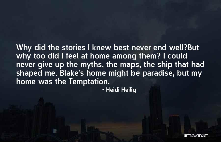 Temptation Too Quotes By Heidi Heilig Temptation Too Quotes By Heidi Heilig